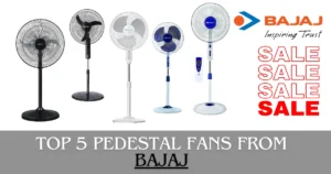 Read more about the article Discover the Power of High-Performance Bajaj Pedestal Fans to Beat the Heat !