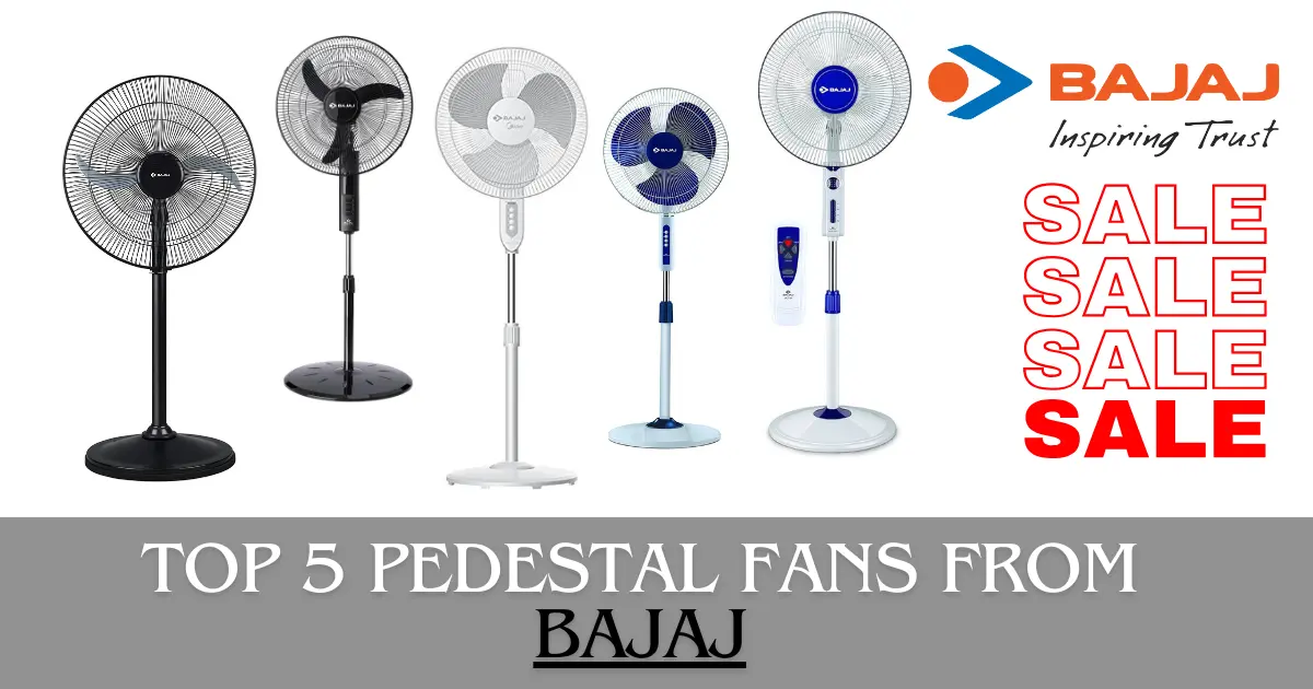 You are currently viewing Discover the Power of High-Performance Bajaj Pedestal Fans to Beat the Heat !