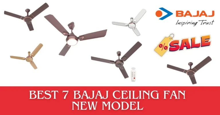 Read more about the article Embrace Style and Comfort: Best 7 Bajaj Ceiling Fan New Model