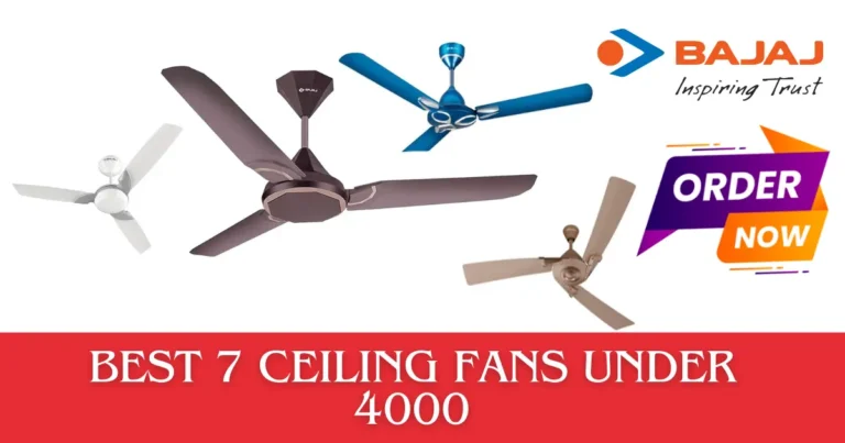 Read more about the article Best 7 Ceiling Fans Under 4000: Breeze into Savings with Style