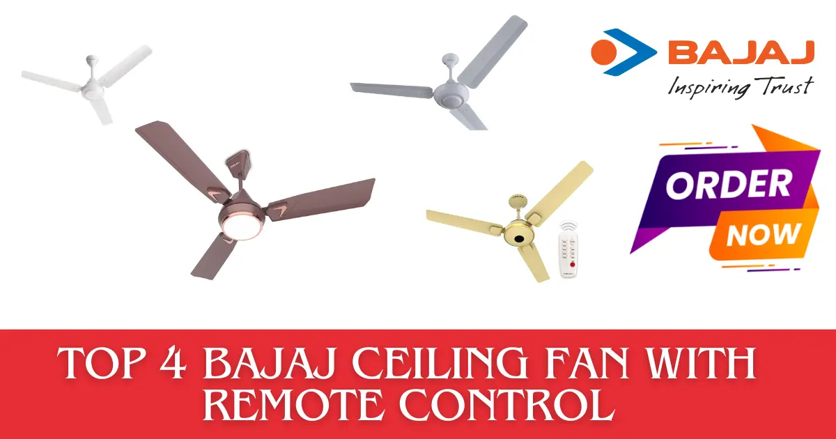 You are currently viewing Stay Cool and Command the Breeze: Top 4 Bajaj Ceiling Fan with Remote Control